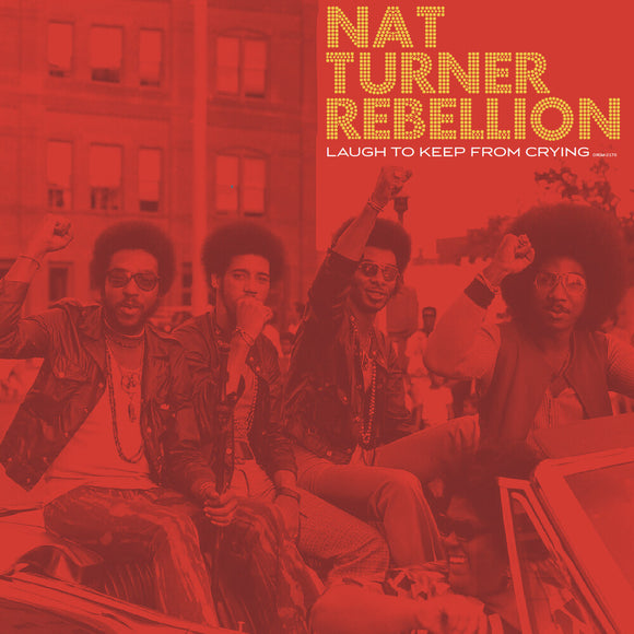NAT TURNER REBELLION – LAUGH TO KEEP FROM CRYING RSD1 - LP •