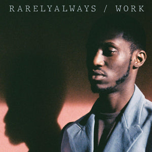 RARELYALWAYS – WORK - CD •