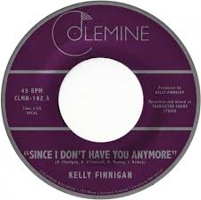 FINNIGAN,KELLY <br/> <small>SINCE I DON'T HAVE YOU A(COLV)</small>