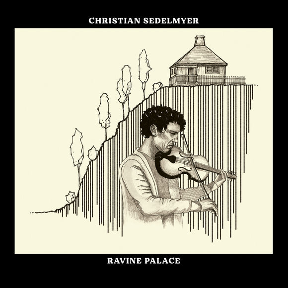 SEDELMYER,CHRISTIAN – RAVINE PALACE - LP •
