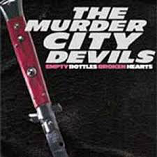 MURDER CITY DEVILS – EMPTY BOTTLES BROKEN HEARTS - LP •