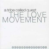 TRIBE CALLED QUEST – LOVE MOVEMENT - CD •