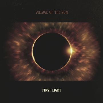 VILLAGE OF THE SUN – FIRST LIGHT - LP •