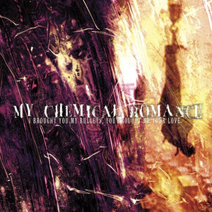 MY CHEMICAL ROMANCE – I BROUGHT YOU BULLETS YOU BROUGHT ME YOUR LOVE - LP •