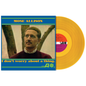 ALLISON,MOSE – I DON'T WORRY ABOUT A THING (GOLD VINYL) - LP •