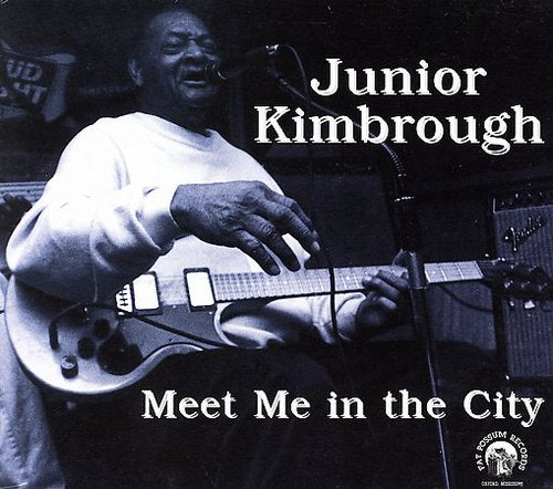 KIMBROUGH,JUNIOR – MEET ME IN THE CITY - LP •