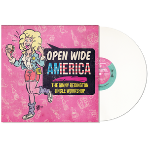 REDINGTON,GINNY – OPEN WIDE AMERICA: GINNY (WHITE VINYL) - LP •