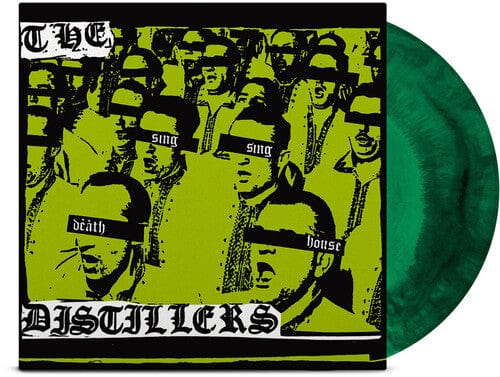 DISTILLERS – SING SING DEATH HOUSE [LIMITED EDITION DOUBLE MINT & BLACK GALAXY LP] - LP •