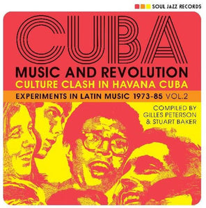 SOUL JAZZ RECORDS PRESENTS – V.2 CUBA: MUSIC AND REVOLUTION - LP •