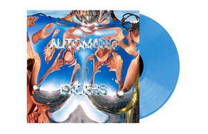 AUTOMATIC – EXCESS  (BLUE VINYL) - LP •