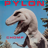 PYLON – CHOMP (DIGIPAK) - CD •