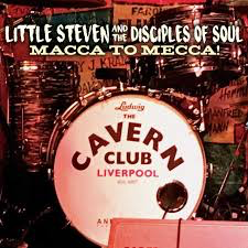 LITTLE STEVEN & THE DISCIPLES – MACCA TO MECCA (W/DVD) - CD •