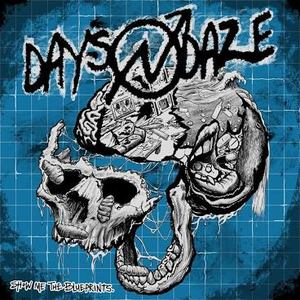 DAYS N DAZE – SHOW ME THE BLUEPRINTS - LP •