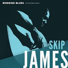 JAMES,SKIP – WORRIED BLUES - LP •