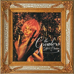 GROWLERS – GILDED PLEASURES - LP •