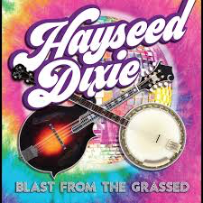 HAYSEED DIXIE – BLAST FROM THE GRASSED (RSD1) - LP •