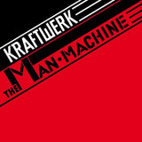 KRAFTWERK – MAN MACHINE (LIMITED) (REMASTERED) - LP •