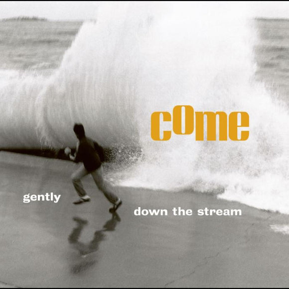 COME – GENTLY DOWN THE STREAM (RSD23) - LP •