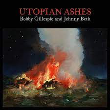 GILLESPIE,BOBBY & JEHNNY BETH – UTOPIAN ASHES - CD •