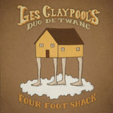 LES CLAYPOOL'S DUO DE TWANG – FOUR FOOT SHACK (GOLDEN NUGGET VINYL)) - LP •