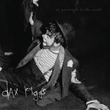 RIGGS,DAX – SAY GOODNIGHT TO THE WORLD - LP •