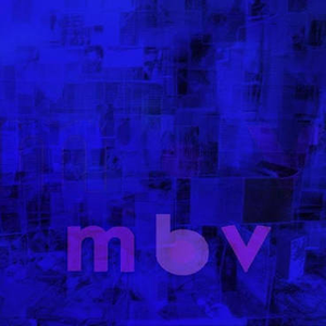 MY BLOODY VALENTINE – M B V - CD •