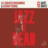 BARTZ,GARY / MUHAMMAD,AL SHAHE – GARY BARTZ JID006 - LP •