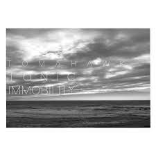 TOMAHAWK – TONIC IMMOBILITY - CD •