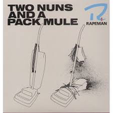 RAPEMAN – TWO NUNS & A PACK MULE - LP •