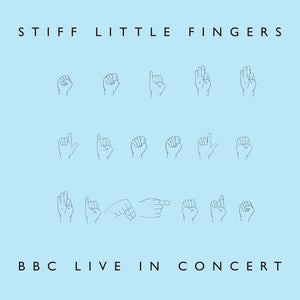STIFF LITTLE FINGERS – BBC LIVE IN CONCERT (BLUE VINYL) (RSD22) - LP •