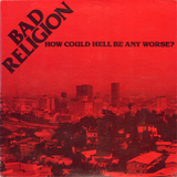 BAD RELIGION – HOW COULD HELL BE ANY WORSE? (40TH ANNIVERSARY) (CLEAR/BLACK SMOKE) - LP •