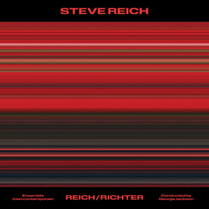 ENSEMBLE INTERCONTEMPORAIN & GEORGE JACKSON – STEVE REICH: REICH/RICHTER - LP •