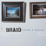 BRAID – FRAME & CANVAS - 25TH ANNIVERSARY (SILVER VINYL) - LP •