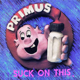 PRIMUS – SUCK ON THIS (COBALT BLUE VINYL) - LP •