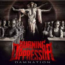BURNING THE OPPRESSOR – DAMNATION - CD •