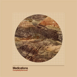 MEDICATIONS – COMPLETELY REMOVED - LP •