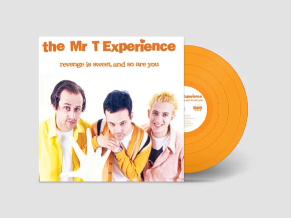 MR. T EXPERIENCE – REVENGE IS SWEET, AND SO ARE YOU (ORANGE VINYL) - LP •