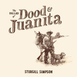 SIMPSON,STURGILL – BALLAD OF DOOD & JUANITA (INDIE EXCLUSIVE) - CD •