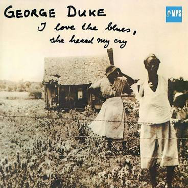 DUKE,GEORGE – I LOVE THE BLUES / SHE HEARD M - LP •