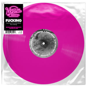 MAXIM MENTAL – FUCKING EP (PINK VINYL ETCHED B-SIDE) (RSD22) - LP •