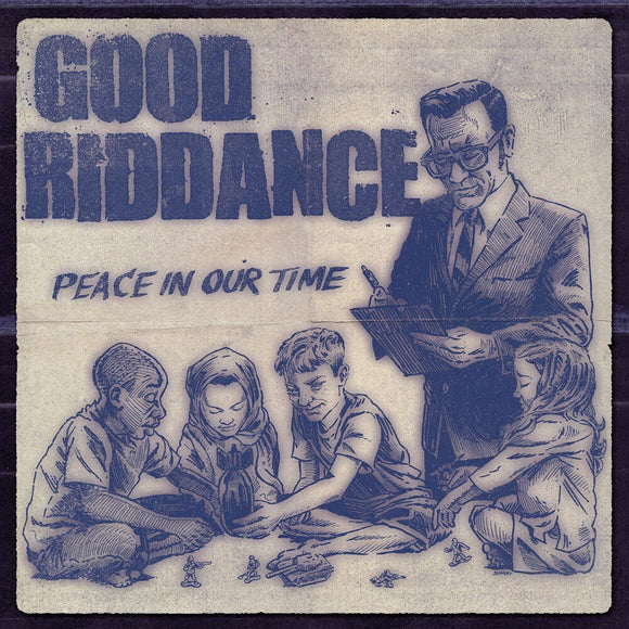 GOOD RIDDANCE – PEACE IN OUR TIME - LP •