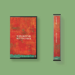 WHY BONNIE – 90 IN NOVEMBER - TAPE •