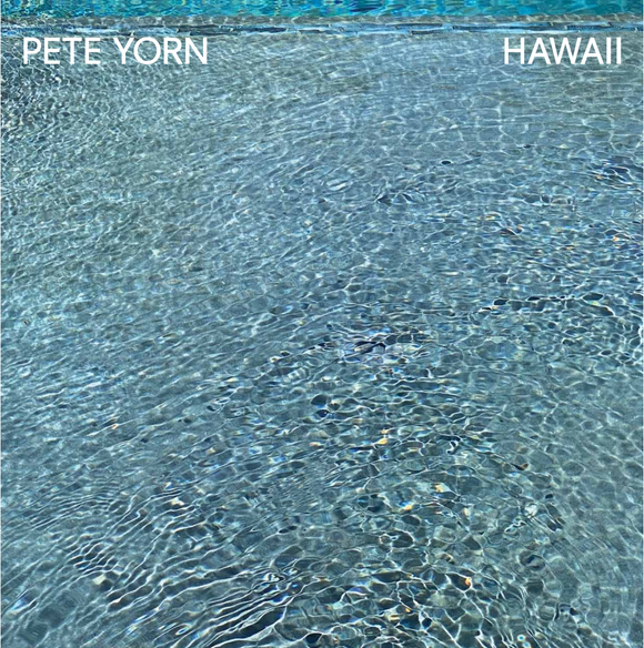 YORN,PETE – HAWAII (RANDOM COLORED VINYL) - LP •