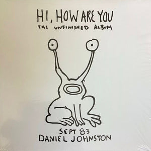 JOHNSTON,DANIEL – HI HOW ARE YOU - LP •