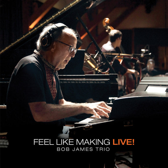 JAMES,BOB – FEEL LIKE MAKING LIVE (ORANGE VINYL) - LP •