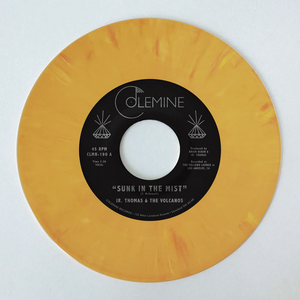 JR. THOMAS & THE VOLCANOS – SUNK IN THE MIST (CREAMSICLE) - 7" •