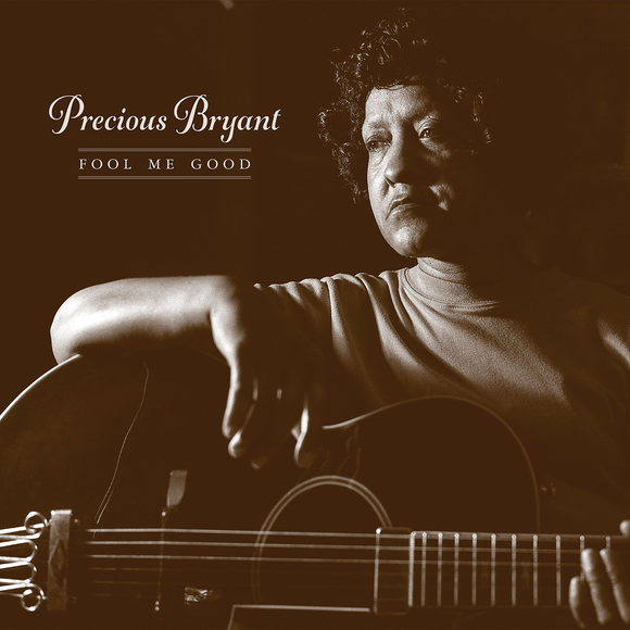 PRECIOUS BRYANT – FOOL ME GOOD (COLORED VINYL) (RSD21) - LP •