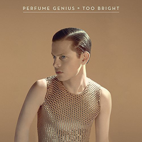 PERFUME GENIUS – TOO BRIGHT - LP •