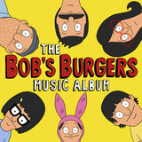 BOB'S BURGERS – BOB'S BURGERS MUSIC ALBUM (3LP + 7 INCH) - LP •