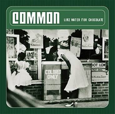 COMMON – LIKE WATER FOR CHOCOLATE - LP •